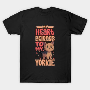 My heart belongs to my Yorkshire Terrier T-Shirt